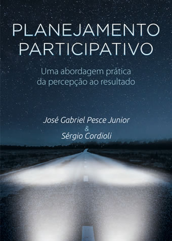 Planejamento Participativo – Uma abordagem prática da percepção ao resultado